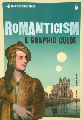 Beispielbild fr Introducing Romanticism: A Graphic Guide (Graphic Guides) zum Verkauf von Goodwill Books
