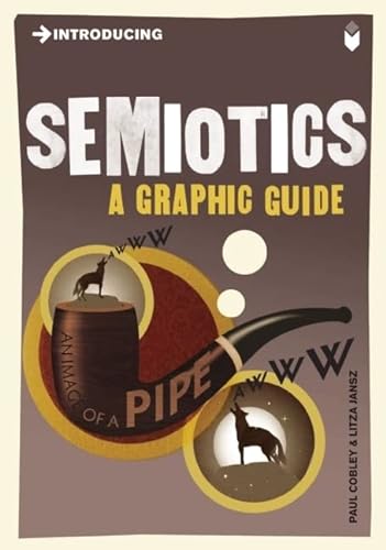 9781848311855: Introducing Semiotics: A Graphic Guide (Graphic Guides)