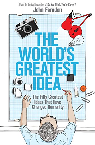 Beispielbild fr The Worlds Greatest Idea: The Fifty Greatest Ideas That Have Changed Humanity zum Verkauf von Reuseabook