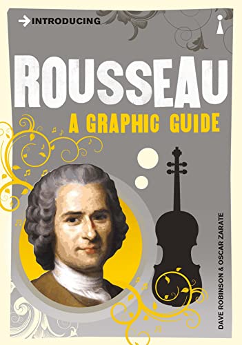 Introducing Rousseau: A Graphic Guide (Graphic Guides) (9781848312128) by Robinson, Dave