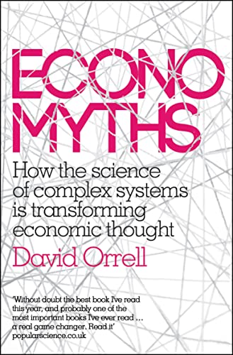Stock image for Economyths: How the Science of Complex Systems is Transforming Economic Thought for sale by WorldofBooks