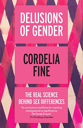 Beispielbild fr Delusions of Gender: The Real Science Behind Sex Differences zum Verkauf von Half Price Books Inc.