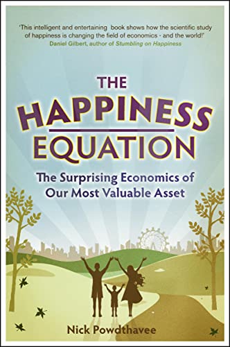 Imagen de archivo de The Happiness Equation: The Surprising Economics of Our Most Valuable Asset a la venta por WorldofBooks