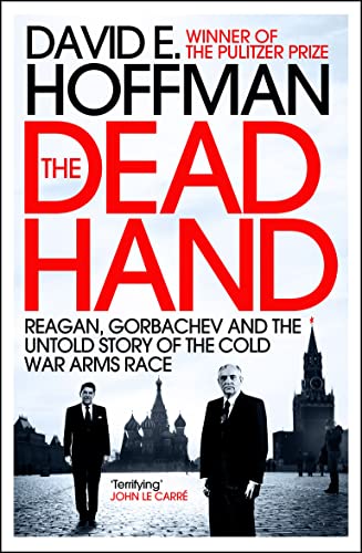 Imagen de archivo de The Dead Hand: Reagan, Gorbachev and the Untold Story of the Cold War Arms Race a la venta por WorldofBooks