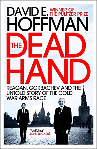 Stock image for The Dead Hand: Reagan, Gorbachev and the Untold Story of the Cold War Arms Race for sale by WorldofBooks