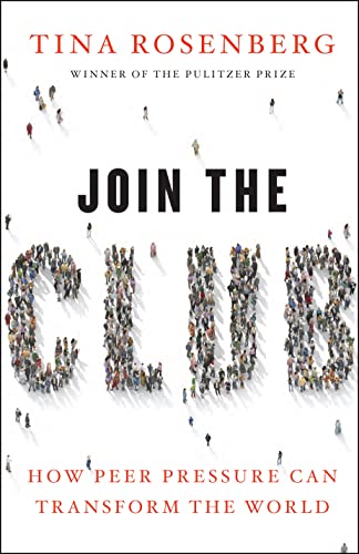 9781848313002: Join the Club: How Peer Pressure Can Transform the World