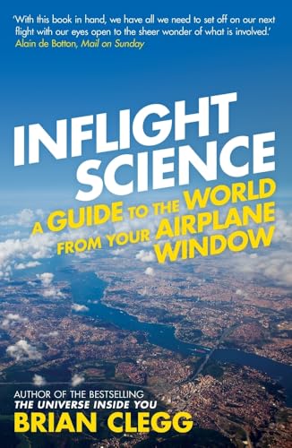 Imagen de archivo de Inflight Science : A Guide to the World from Your Airplane Window a la venta por Better World Books