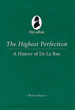 Imagen de archivo de The Highest Perfection: A History of De La Rue a la venta por AwesomeBooks