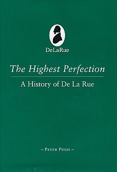 9781848313354: The Highest Perfection. A History Of De La Rue.
