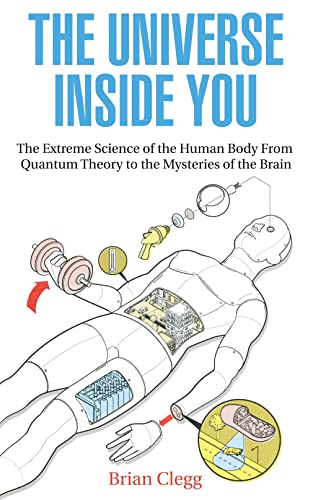Beispielbild fr The Universe Inside You: The Extreme Science of the Human Body from Quantum Theory to the Mysteries of the Brain zum Verkauf von ThriftBooks-Dallas