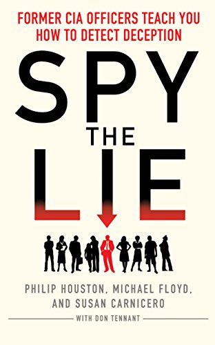 9781848314047: Spy the Lie: Former CIA Officers Teach You How to Detect Deception