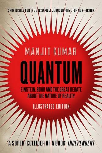 9781848314146: Quantum: Einstein, Bohr and the Great Debate About the Nature of Reality - Illustrated Edition