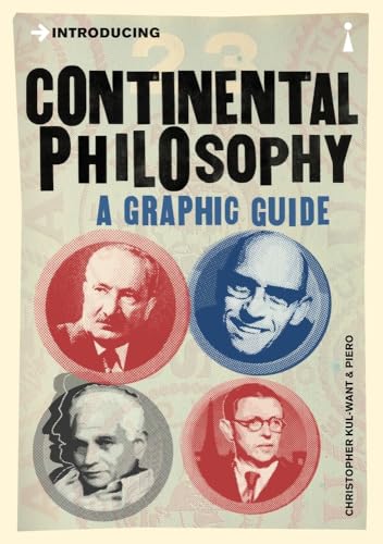 Stock image for Introducing Continental Philosophy: A Graphic Guide (Graphic Guides) for sale by Big River Books