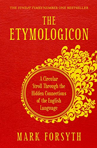9781848314535: The Etymologicon: A Circular Stroll Through the Hidden Connections of the English Language