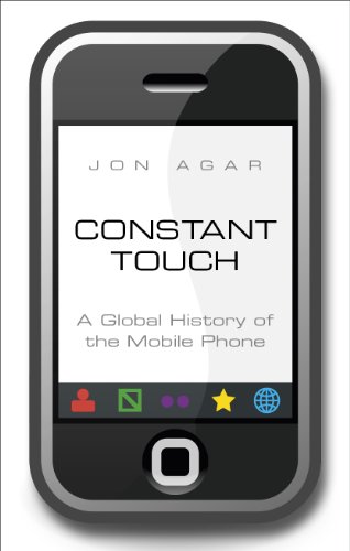 Beispielbild fr Constant Touch : A Global History of the Mobile Phone zum Verkauf von Better World Books
