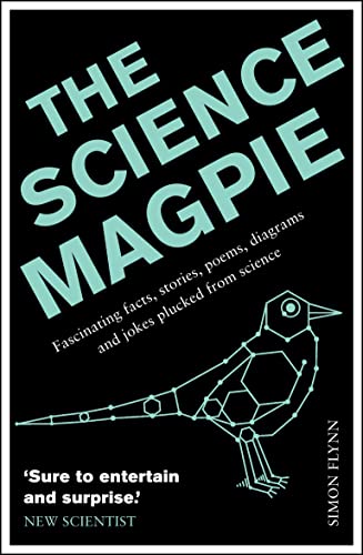 Stock image for The Science Magpie: Fascinating Facts, Stories, Poems, Diagrams and Jokes Plucked from Science for sale by ThriftBooks-Dallas