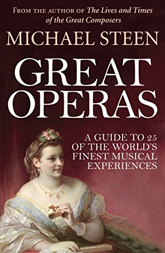 Stock image for Great Operas : A Guide to 25 of the World's Finest Musical Experiences for sale by Better World Books