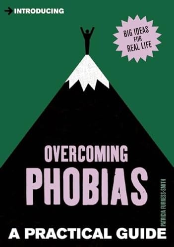 Stock image for Introducing Overcoming Phobias: A Practical Guide (Practical Guide Series) for sale by WorldofBooks