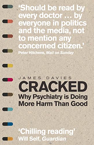 9781848316546: Cracked: Why Psychiatry is Doing More Harm Than Good