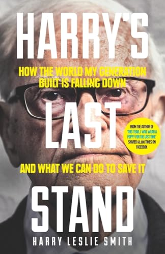 Beispielbild fr Harrys Last Stand: How the world my generation built is falling down, and what we can do to save it zum Verkauf von Reuseabook