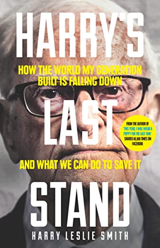 9781848317260: Harry's Last Stand: How the World My Generation Built Is Falling Down, and What We Can Do to Save It