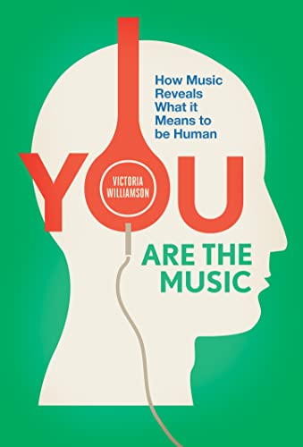 Beispielbild fr You Are the Music: How Music Reveals What it Means to be Human zum Verkauf von WorldofBooks