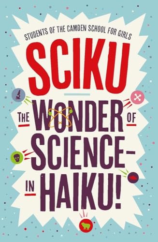 Stock image for Sciku: The Wonder of Science - In Haiku! for sale by ThriftBooks-Dallas