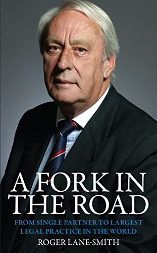 9781848317970: A Fork in the Road: From Single Partner to Largest Legal Practice in the World