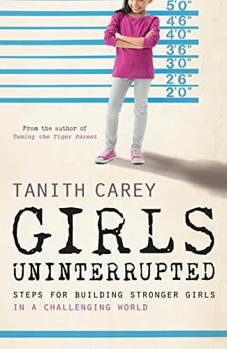 9781848318205: Girls Uninterrupted: Steps for Building Stronger Girls in a Challenging World