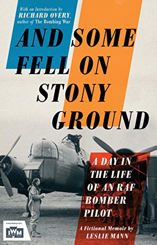 9781848318380: And Some Fell on Stony Ground: A Day in the Life of an RAF Bomber Pilot