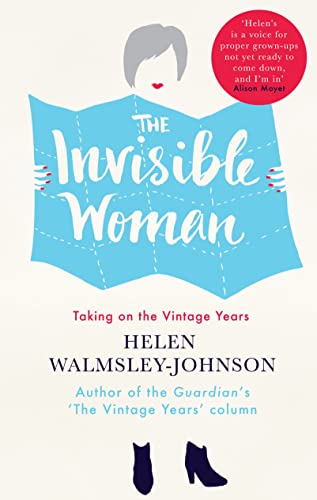9781848318441: The Invisible Woman: Taking on the Vintage Years