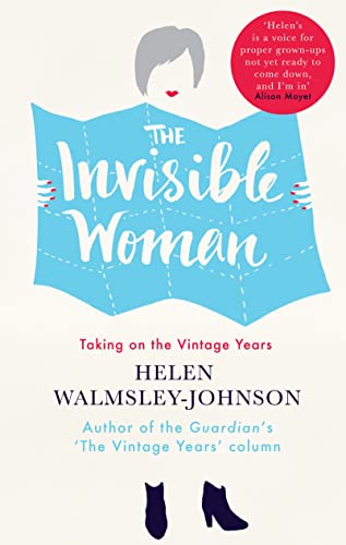 Stock image for The Invisible Woman: Taking on the Vintage Years for sale by WorldofBooks