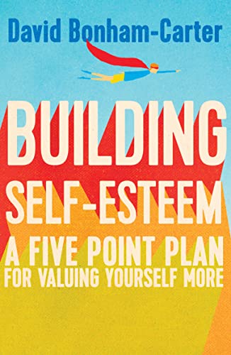 Stock image for Building Self-Esteem : A Five-Point Plan for Valuing Yourself More for sale by Better World Books
