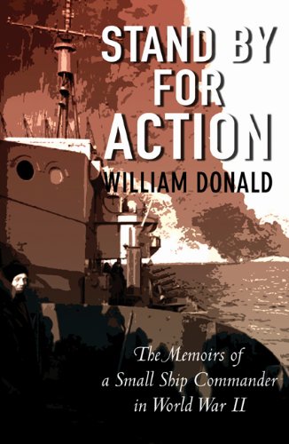 Stock image for Stand by for Action: The Memoirs of a Small Ship Commander in World War II for sale by WorldofBooks