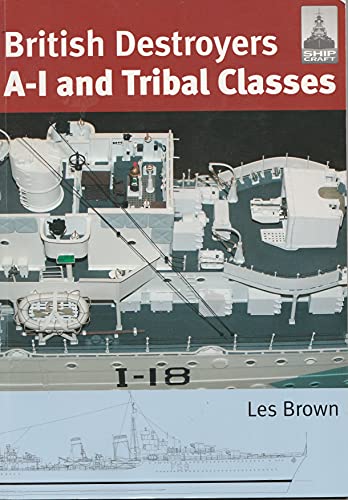 Stock image for Shipcraft 11 - British Destroyers A-1 and Tribal Classes for sale by SecondSale