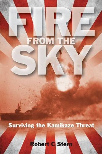 Beispielbild fr Fire from the Sky: Surviving the Kamikaze Threat zum Verkauf von WorldofBooks