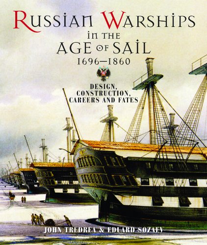 9781848320581: Russian Warships in the Age of Sail 1696-1860: Design, Construction, Careers and Fates