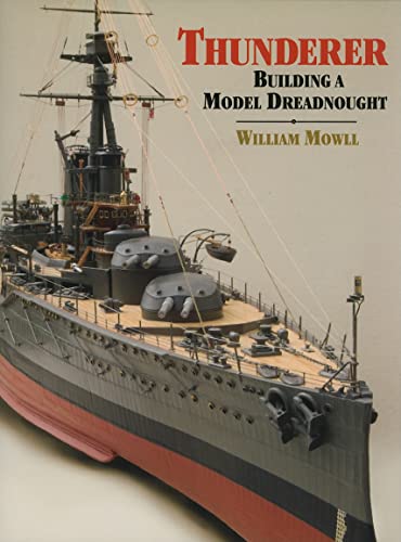 Beispielbild fr Thunderer: Building a Model Dreadnought zum Verkauf von ThriftBooks-Atlanta