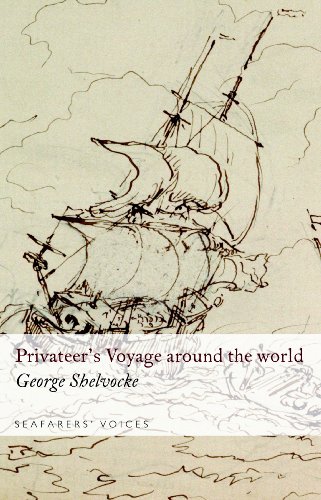 Beispielbild fr Privateer's Voyage Round the World (Seafarer's Voices, Band 2) zum Verkauf von Buchmarie