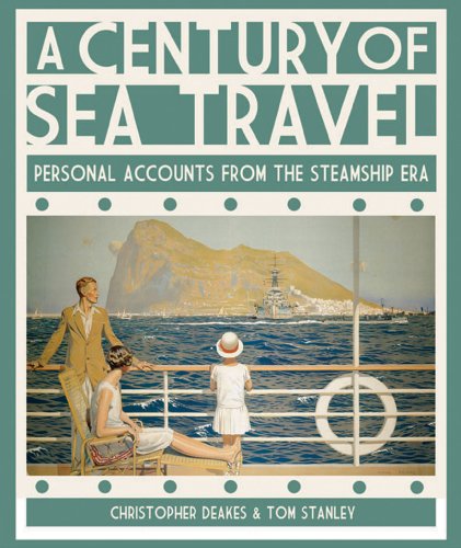 Beispielbild fr A Century of Sea Travel: Personal Accounts from the Steamship Era zum Verkauf von WorldofBooks