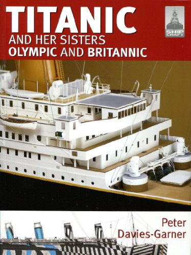 Stock image for Titanic and Her Sisters Olympic and Britannic for sale by Pieuler Store