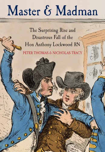 9781848321212: Master and Madman: The Surprising Rise and Disastrous Fall of the Hon. Anthony Lockwood RN