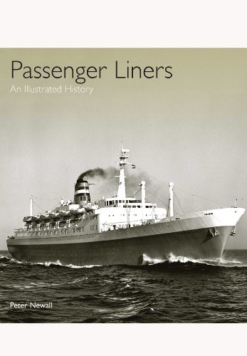 Passenger Liners: An Illustrated History (9781848321328) by Newall, Peter