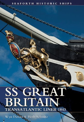 Beispielbild fr SS Great Britain (Seaforth Historic Ships Series): Transatlantic Liner 1843 zum Verkauf von WorldofBooks