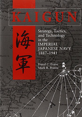 Beispielbild fr Kaigun: Strategy, Tactics, and Technology in the Imperial Japanese Navy 1887-1941 zum Verkauf von HALCYON BOOKS