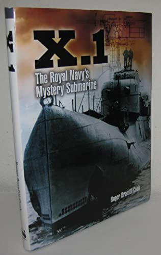 Beispielbild fr X.1: The Royal Navy's Mystery Submarine zum Verkauf von SecondSale