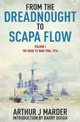 Stock image for From the Dreadnought to Scapa Flow: Volume I: The Road to War 1904-1914 for sale by Revaluation Books