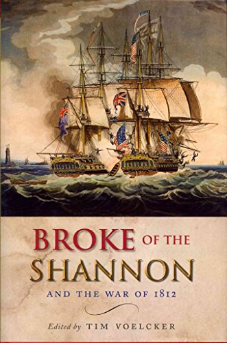 Beispielbild fr Broke of the Shannon and the War 1812 zum Verkauf von WorldofBooks