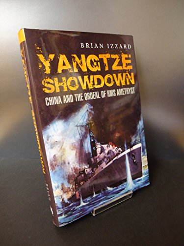 9781848322240: Yangtze Showdown: China and the Ordeal of HMS Amethyst