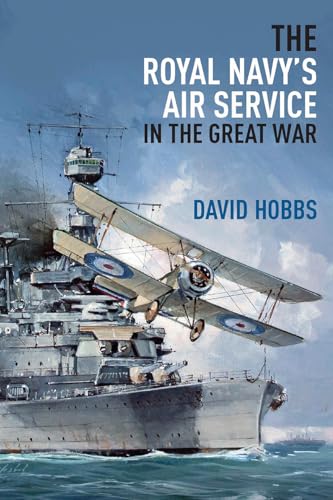 Beispielbild fr Royal Navy's Air Service in the Great War zum Verkauf von Powell's Bookstores Chicago, ABAA